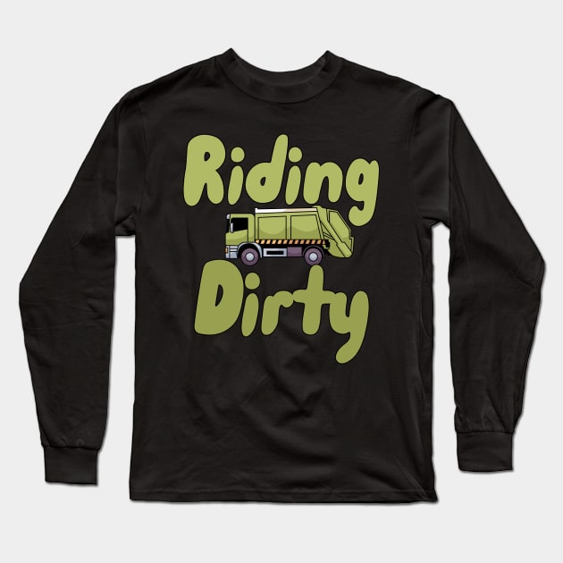 Riding Dirty Long Sleeve T-Shirt by maxcode